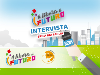 Le interviste del progetto #LiberailFuturo: le domande a Erica Battaglia