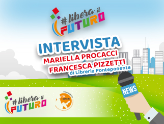 Le interviste di #LiberailFuturo alla società civile: parliamo con le Responsabili della Libreria PontePonente